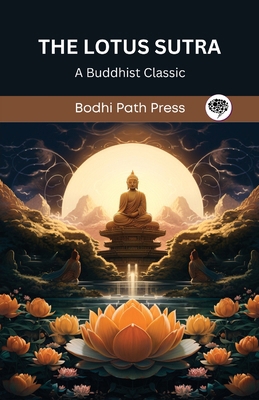 The Lotus Sutra: A Buddhist Classic (From Bodhi... 9360512656 Book Cover