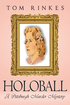 HoloBall: A Pittsburgh Murder Mystery 1956373888 Book Cover