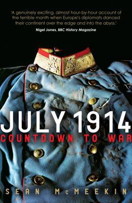 July 1914: Countdown to War 1848316577 Book Cover