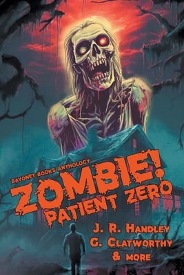 Zombie! Patient Zero B0CLNRSXQT Book Cover