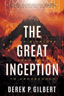 The Great Inception: Satan's Psyops from Eden t... 0998142646 Book Cover