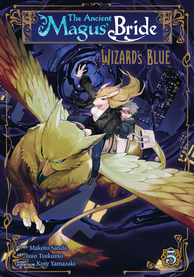 The Ancient Magus' Bride: Wizard's Blue Vol. 5 1638583811 Book Cover