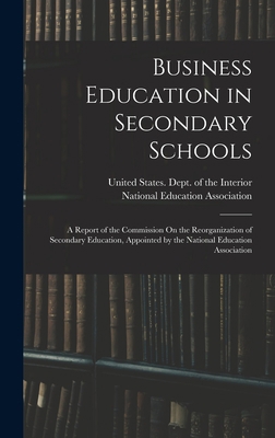 Business Education in Secondary Schools: A Repo... 1018425616 Book Cover