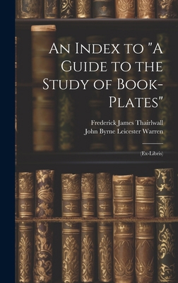 An Index to "A Guide to the Study of Book-Plate... 1020026081 Book Cover