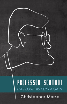 Professor Schmoot Has Lost His Keys Again 1532617461 Book Cover
