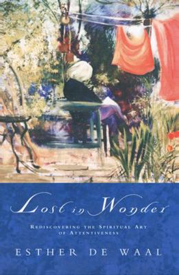 Lost in Wonder: Rediscovering the Spiritual Art... 081463821X Book Cover