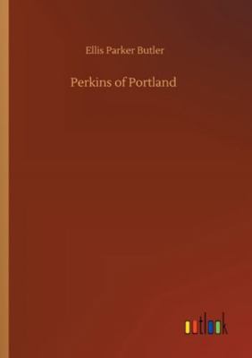 Perkins of Portland 3752338709 Book Cover