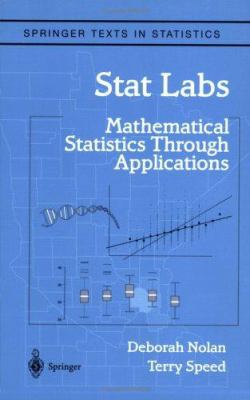 Stat Labs: Mathematical Statistics Through Appl... 0387989749 Book Cover