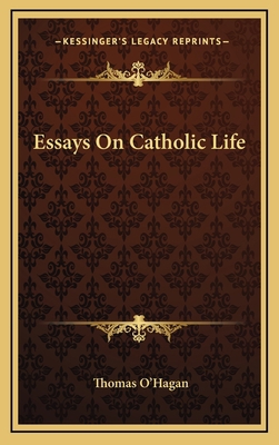 Essays on Catholic Life 1163399248 Book Cover