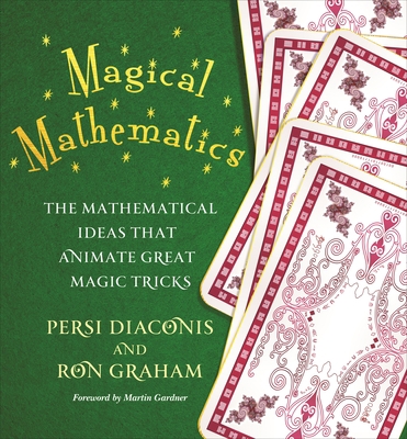 Magical Mathematics: The Mathematical Ideas Tha... 0691169772 Book Cover