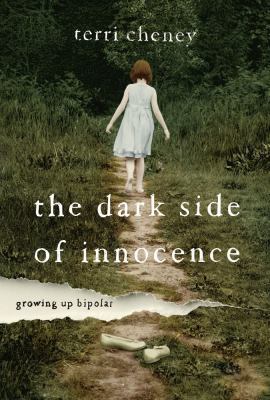 The Dark Side of Innocence: Growing Up Bipolar 1439176213 Book Cover