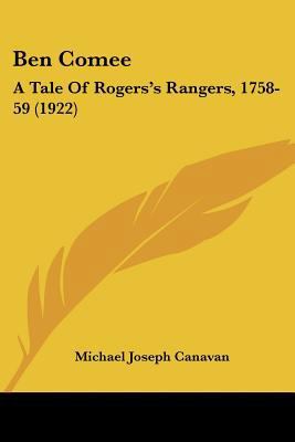 Ben Comee: A Tale Of Rogers's Rangers, 1758-59 ... 1436787203 Book Cover