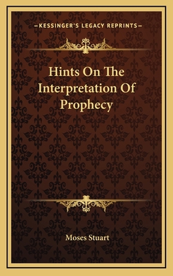 Hints on the Interpretation of Prophecy 116347147X Book Cover