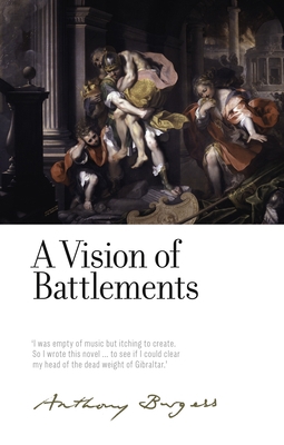 A Vision of Battlements: By Anthony Burgess 1526122030 Book Cover