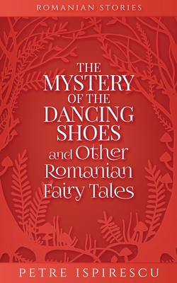 The Mystery of the Dancing Shoes and Other Roma... 1913926141 Book Cover