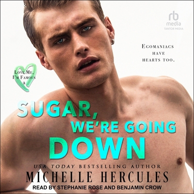 Sugar, We're Going Down: A Love Me, I'm Famous ... B0DSYJLF56 Book Cover