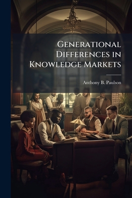 Generational Differences in Knowledge Markets 1025098374 Book Cover