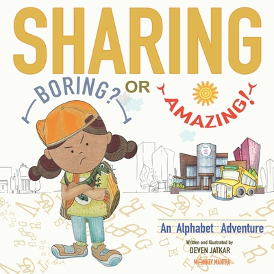 Sharing... Boring? or Amazing!: An Alphabet Adv... 1737462737 Book Cover