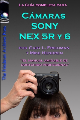 La Guía Completa para las cámaras Sony NEX-5R y... [Spanish] 1304420795 Book Cover