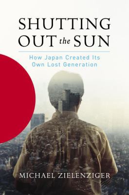 Shutting Out the Sun: How Japan Created Its Own... 0385513038 Book Cover