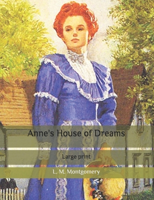 Anne's House of Dreams: Large print B086PN11VF Book Cover