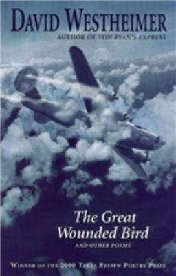 The Great Wounded Bird: Poems 1881515281 Book Cover