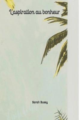 L'aspiration au bonheur [French] 1070506400 Book Cover