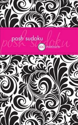 Posh Sudoku: 100 Puzzles 0740772767 Book Cover