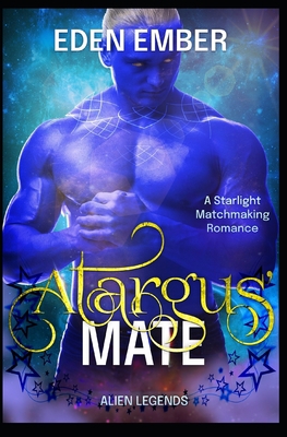 Atargus' Mate: A Starlight Matchmaking Romance B08TFJ7NMN Book Cover