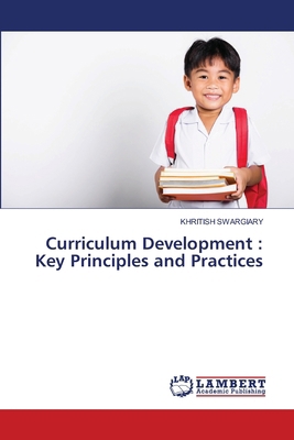 Curriculum Development: Key Principles and Prac... 6208011345 Book Cover