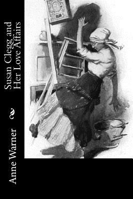Susan Clegg and Her Love Affairs 1981569820 Book Cover
