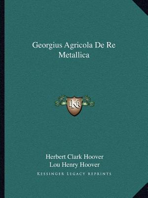 Georgius Agricola De Re Metallica 1162581743 Book Cover