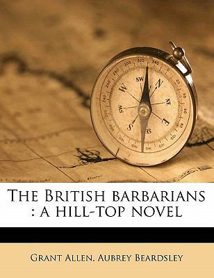 The British Barbarians: A Hill-Top Novel 1176224573 Book Cover