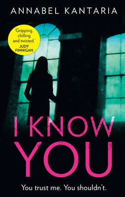 I Know You: A Novel of Suspense 1643851101 Book Cover