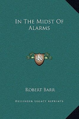 In The Midst Of Alarms 1169291392 Book Cover