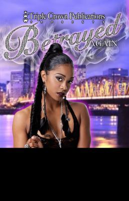 Paperback Betrayed Again : (Triple Crown Publications Presents) Book