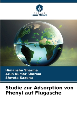 Studie zur Adsorption von Phenyl auf Flugasche [German] 6208095395 Book Cover