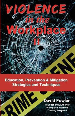 Violence in the Workplace II: Education, Preven... 1533658315 Book Cover