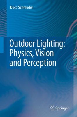 Outdoor Lighting: Physics, Vision and Perception 9048179300 Book Cover