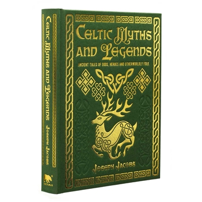 Celtic Myths and Legends: Ancient Tales of Gods... 1398844381 Book Cover
