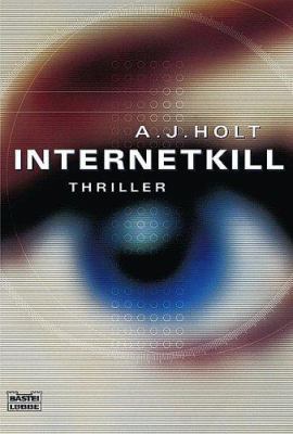 Internet Kill. Psycho- Thriller. [German] 3404259211 Book Cover
