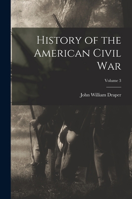 History of the American Civil War; Volume 3 101598245X Book Cover