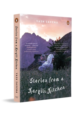 Stories from a Kargili Kitchen: A Food & Travel... 0143476785 Book Cover