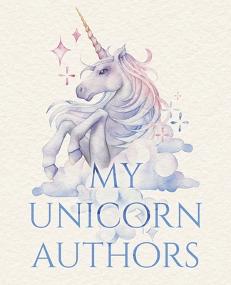 My Unicorn Authors 1673003737 Book Cover