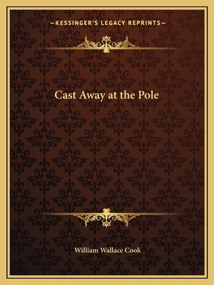 Cast Away at the Pole 1162610212 Book Cover