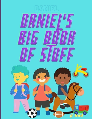 Daniel's Big Book of Stuff B08ZBM2SXN Book Cover