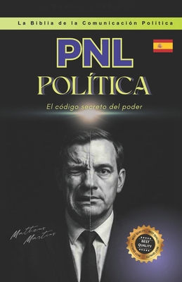PNL Política: El código secreto del poder [Spanish] B0FLPQNWXF Book Cover