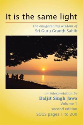 It Is the Same Light: The Enlightening Wisdom o... 1479758450 Book Cover