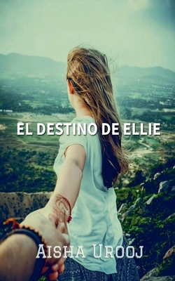 El Destino De Ellie [Spanish] 1996929097 Book Cover
