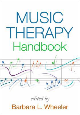 Music Therapy Handbook 1462518036 Book Cover